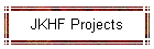 JKHF Projects